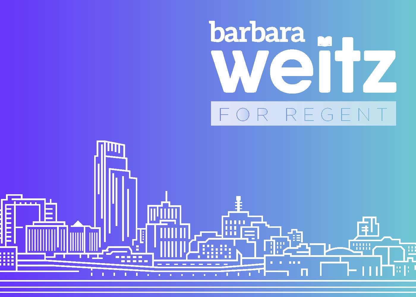 Barbara Weitz for Regent | Campaign